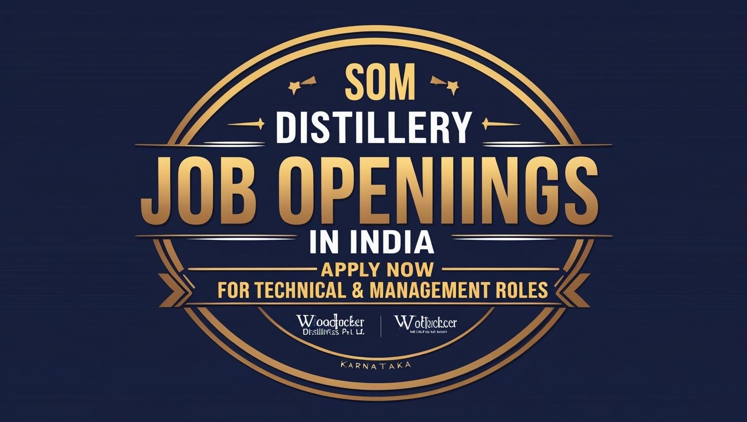 Latest Distillery Job Openings in India – Apply Now for Technical & Management Roles. SOM Distilleries Pvt Ltd (Madhya Pradesh) and Woodpecker Distilleries & Breweries Pvt Ltd (Karnataka)