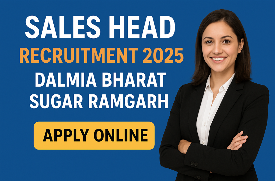 Sales Head Recruitment 2025 | Dalmia Bharat Sugar Ramgarh Jobs | Apply Online