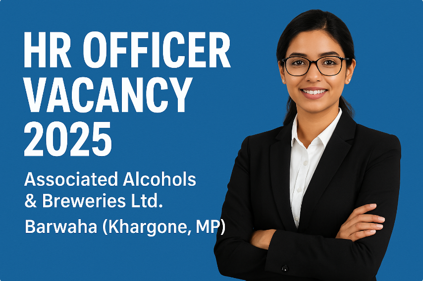 HR Officer Vacancy 2025 – Associated Alcohols & Breweries Ltd. | Barwaha (Khargone, MP)