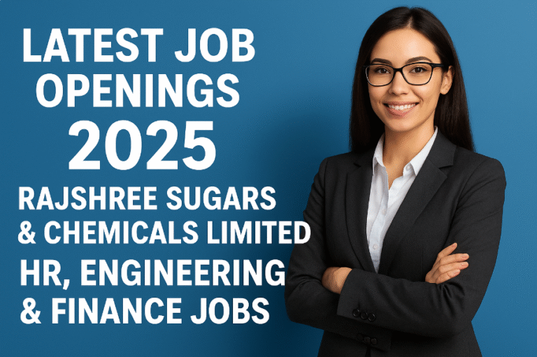 Latest Job Openings 2025 at Rajshree Sugars