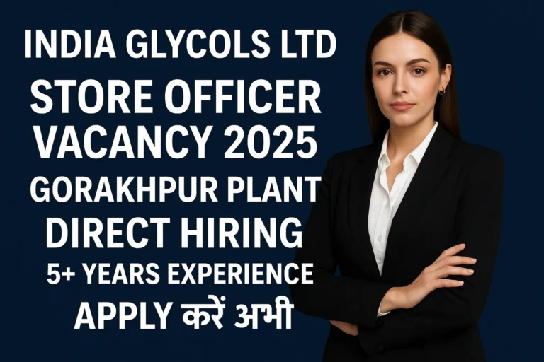 India Glycols Ltd Store Officer Vacancy 2025