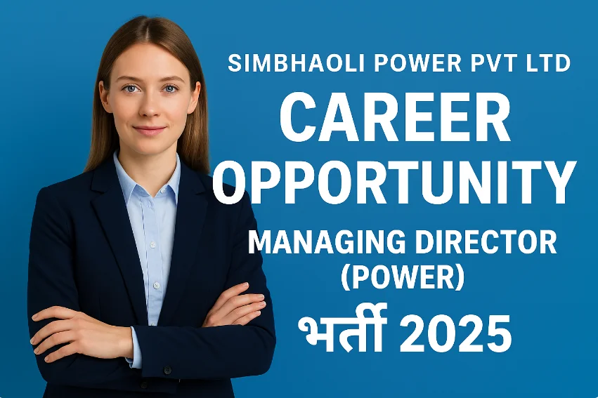 Simbhaoli Power Pvt Ltd Career Opportunity | Managing Director (Power) Bharti 2025