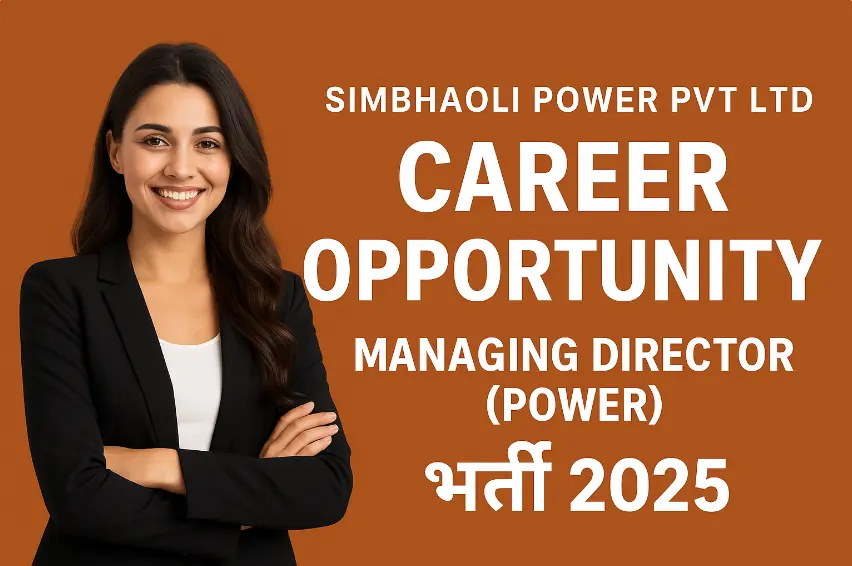 Simbhaoli Power Pvt Ltd Career Opportunity | Managing Director (Power) Bharti 2025