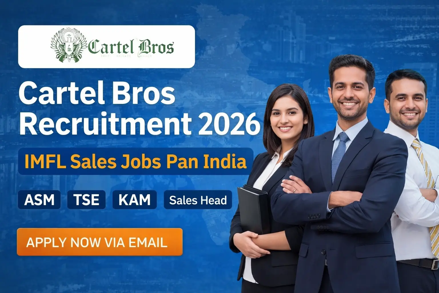 IMFL Sales Jobs 2026 at Cartel Bros | Pan India Hiring for ASM & TSE