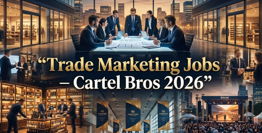 Cartel Bros Jobs 2026: Sales, Marketing, Supply Chain & Finance Openings (Pan India)