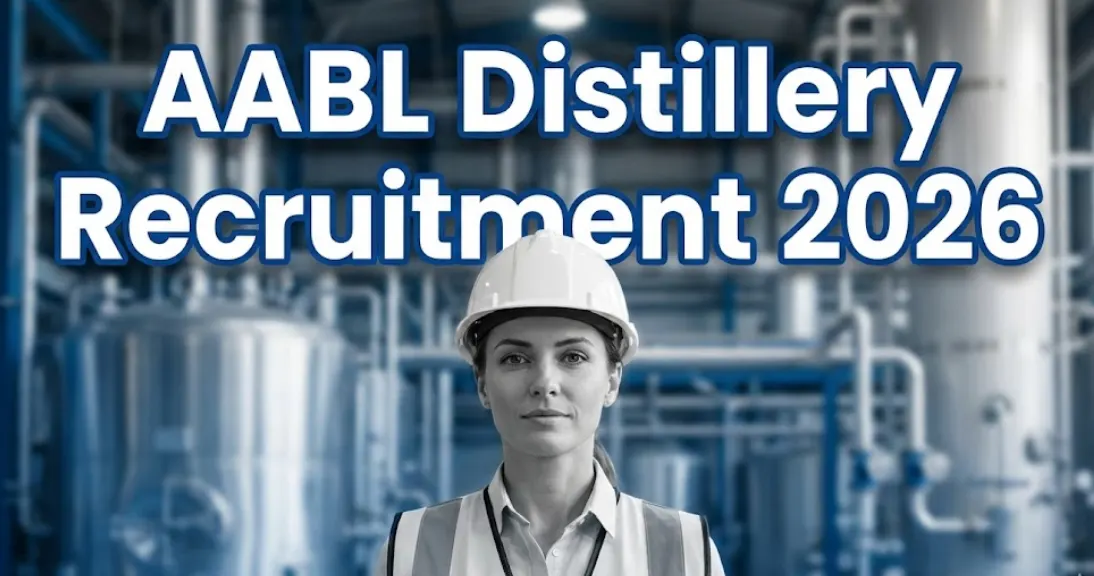 AABL Distillery Recruitment 2026 | Distillery Jobs in MP