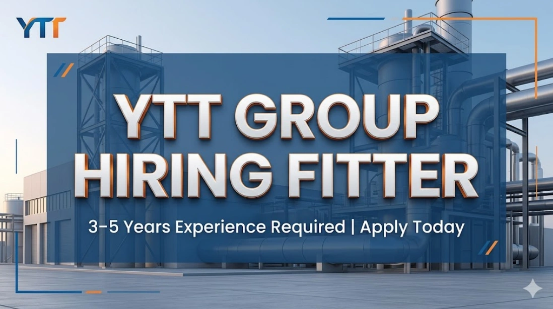 Urgent Hiring for Fitter in YTT Group – Complete Career Guide