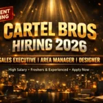 Cartel Bros Hiring 2026 | High Salary Sales & Creative Jobs