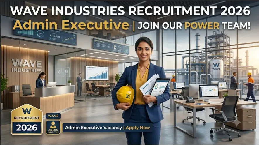 Wave Industries Admin Executive Recruitment 2026