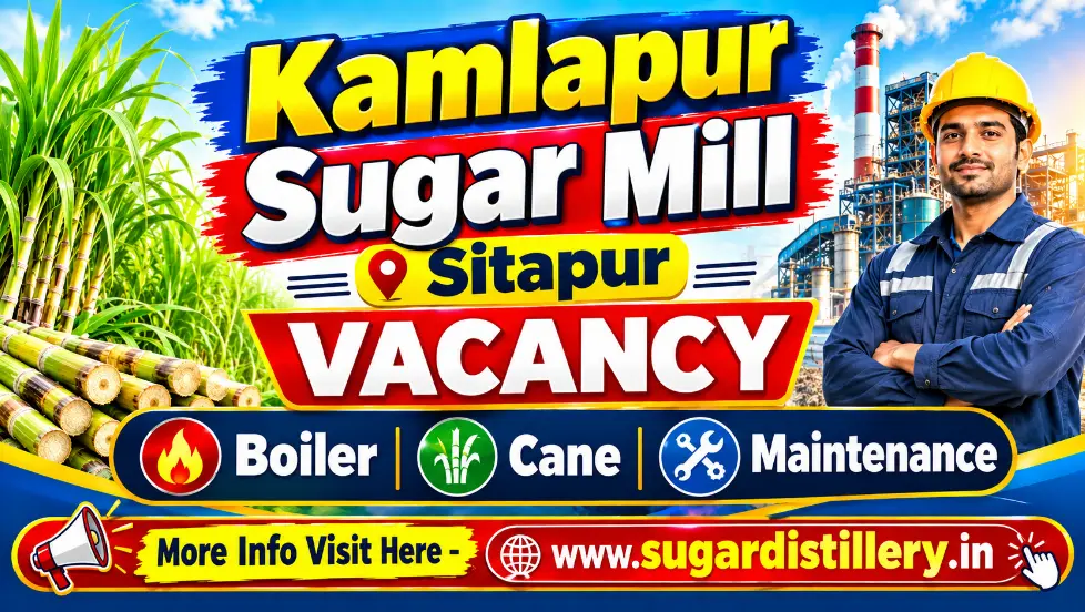 Kamlapur Sugar Mill Sitapur Vacancy: Boiler, Cane & Maintenance